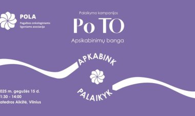 KVIETIMAS ŽINIASKLAIDAI – Renginys „Po TO: apsikabinimų banga“ – jau gegužės 15 d. Vilniuje